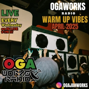 OGAWORKS RADIO WARM UP VIBES FOR ONE SOUND NIGHT APRIL 2025