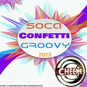 🇹🇹Soca Confetti 2023 Groovy🇹🇹