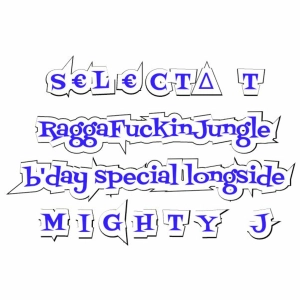 Selecta T - RaggaFuckinJungle b day Mix 2021 longside Mighty J