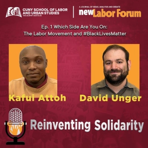 Episode 1 - Which Side Are You On: The Labor Movement and #BlackLivesMatter