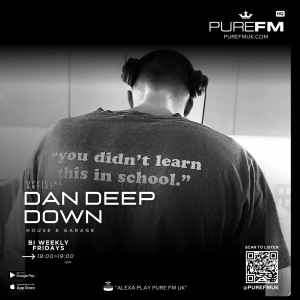 PURE FM UK - DAN DEEP DOWN (MIX.45) 09.01.26