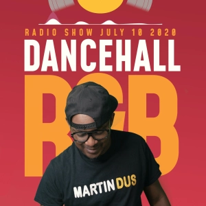 Martin Dus Live (Radio Show) Dancehall & R& B - July 10 2020