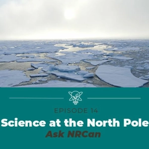 Science at the North Pole (Ask NRCan)
