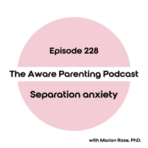 Episode 228: Separation anxiety