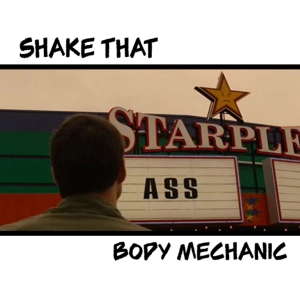 Shake That  - Body Mechanic ft. The Nasty Boyz