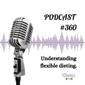 #360 Understanding flexible dieting.