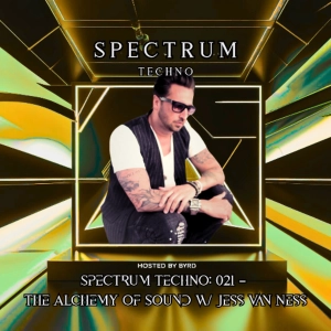 Spectrum Radio Episode 21 - The Alchemy of Sound w_ Jess Van Ness (SD) - Techno Mix