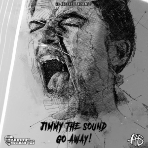 Jimmy The Sound - Go Away! (Radio Vrs)