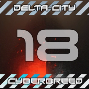 CYBERBREED 18: DELTA-CITY | NO VOICE | Live Breakbeat Show