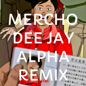 MERCHO (dj Alpha Bootleg)