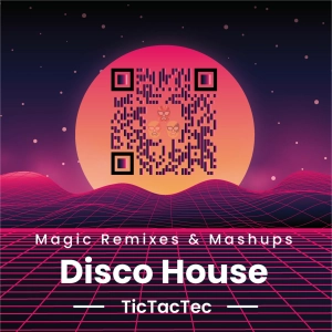 Magic Remixes & Mashups - Disco House (n°99)