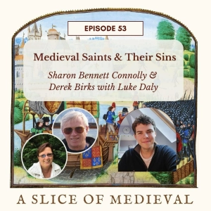 Medieval Saints and their Sins| A Slice of Medieval #53