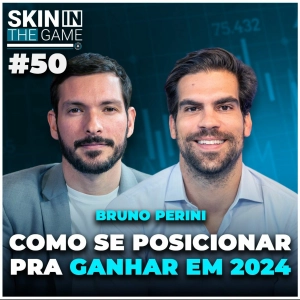 Criptos, imóveis, renda fixa e ações: qual dá mais dinheiro? | Skin in the Game #50 com Bruno Perini
