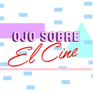 Ojo Sobre El Cine