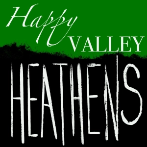 Happy Valley Heathens