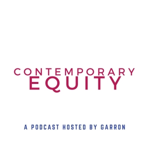 Contemporary Equity Podcast
