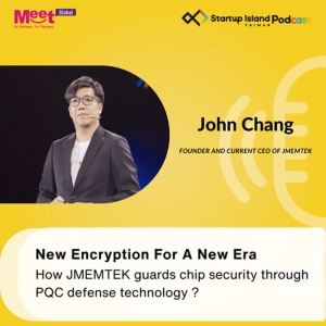 S2 EP19 :  New Encryption For A New Era ! How JMEMTEK guards chip security through PQC defense technology ?
