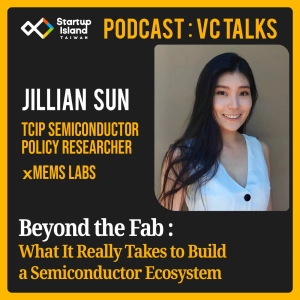 EP3-39 | 【 VC Talks 】Beyond the Fab: What It Really Takes to Build a Semiconductor Ecosystem