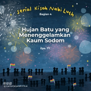 Cerita 77: Hujan batu yang menenggelamkan kaum Sodom | Serial Kisah Nabi Luth Part 4