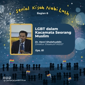 Cerita 81: LGBT dalam Kacamata Seorang Muslim (Ft Dr. Henri Shalahuddin) | Serial Kisah Nabi Luth