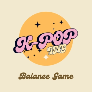 【K-POP遊戲室】Balance Game第三集來啦！偶像跳舞很強但唱歌很弱vs跳舞很強但唱歌很弱？｜加入氣氛超好純聊天vs小道消息多但群規森嚴粉絲群組？｜這次我們會很多選擇不同嗎？