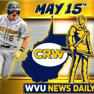 WVU News Daily (May 15th) | West Virginia Mountaineers | WVU Sports