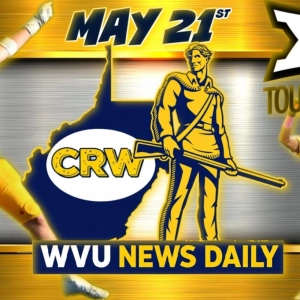 WVU News Daily (May 21st) | West Virginia Mountaineers | WVU Sports