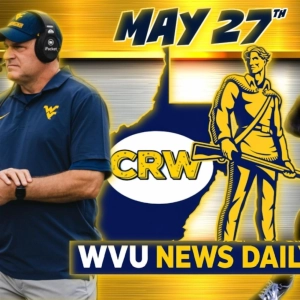WVU News Daily (May 27th) | West Virginia Mountaineers | WVU Sports