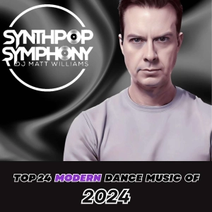 Synthpop Symphony 254 Counting Down The Top 30 Electronic Dance Tracks of 2024!