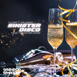 Synthpop Symphony presents Sinister Disco New Years Mix 2026!!