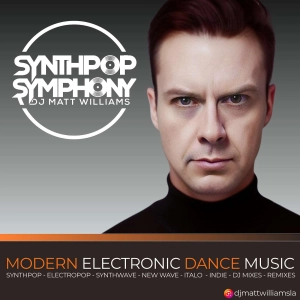 Synthpop Symphony 257 New Electropop Synthwave Synthpop Italo and 1980's Retro Mix!