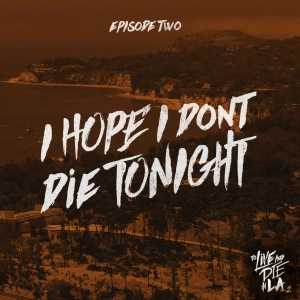 I Hope I Don't Die Tonight [2]