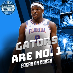 EOCBB on CBSSN: Why history suggests Florida will match the hype; most surprising players in the conf. finals; Will Wade is daring the NCAA to stop him (again)