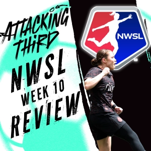 NWSL Matchweek 10 REVIEW | Thorns vs Royals + Banda Hurt | Attacking Third (soccer 5/31)