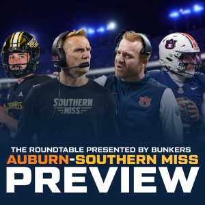 The Roundtable: Auburn-Southern Miss preview, presented by Bunkers