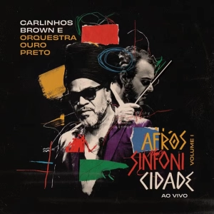 Cuando los elefantes sueñan con la música - Carlinhos Brown & Orquestra Ouro Preto - 14/08/26