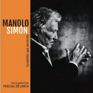 ConTraste flamenco - Manolo Simón: 'Candelita que enciendo' - 26/03/22