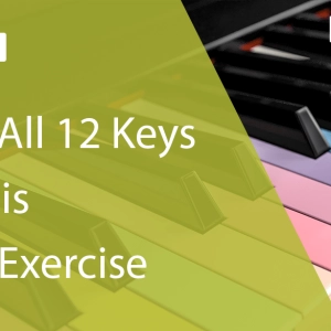 Master All 12 Keys with this Simple Exercise