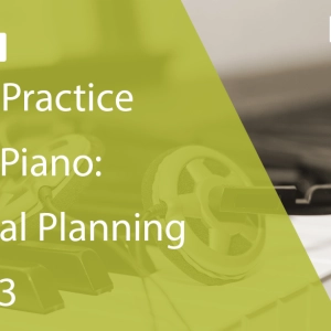 What to Practice For Jazz Piano: 2024 Goal Planning Part 2 & 3