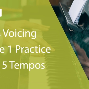 Rootless Voicing Structure 1 Practice Lesson - 5 Tempos