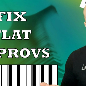 Why Your Improv Sounds Flat (And 4 Ways to Fix It)