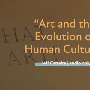 “Art and the Evolution of Human Culture”