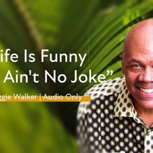 Reggie Walker – “Life’s Funny But It Ain’t No Joke”