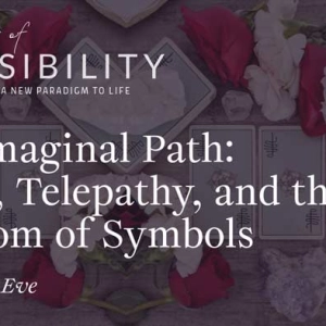 Julia Eve – “The Imaginal Path: Tarot, Telepathy, and the Wisdom of Symbols”