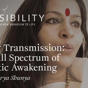 Acharya Shunya – “Living Transmission:  The Full Spectrum of Vedantic Awakening”