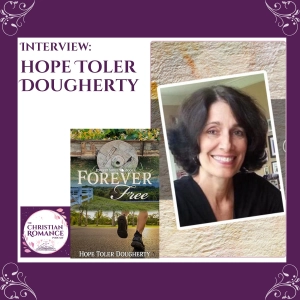 Interview with Hope Toler Dougherty: From Fiction Skeptic to Faith-Fueled Storyteller