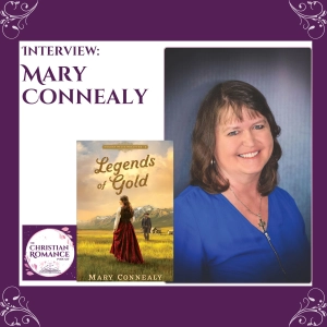 Interview with Mary Connealy: Treasure Hunts, Found Family & Cowboy Romance in “Legends of Gold”