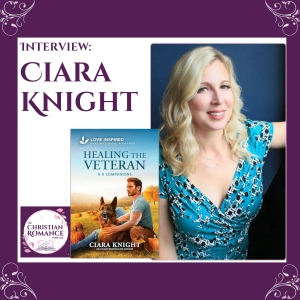 Interview with Ciara Knight: Healing, Faith, and Finding Hope in “Healing the Veteran”