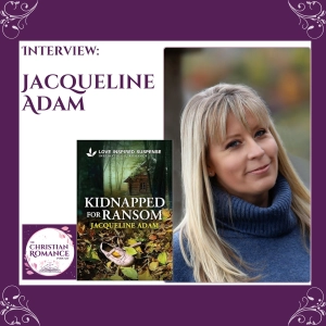 Interview with Jacqueline Adam: High-Stakes Suspense, Second Chances, and Trusting God Through It All