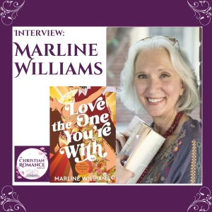 Interview with Marline Williams: Writing Jesus Freak Rom-Coms, Love Triangles, and Letting Your Light Shine